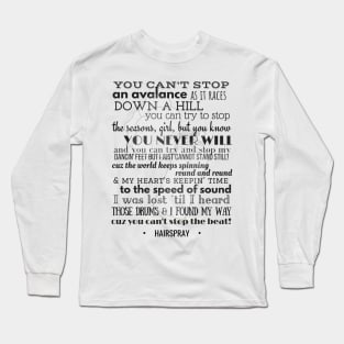 You Can't Stop the Beat Long Sleeve T-Shirt